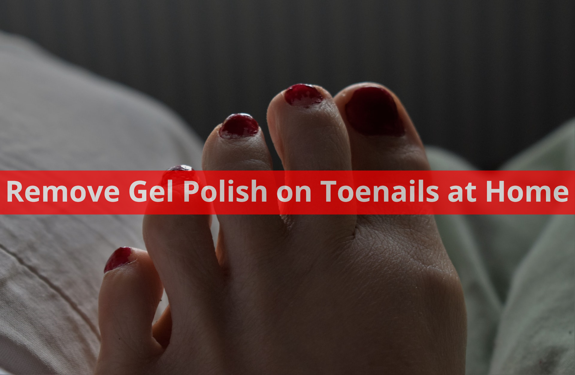 Remove Gel Polish on Toenails
